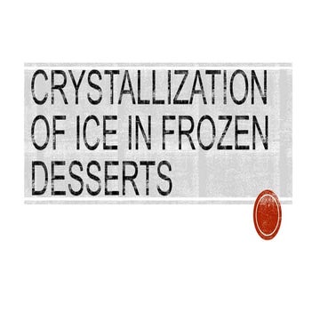 Crystallization of Ice in Frozen Desserts 