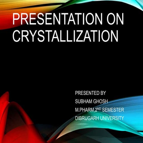 Crystalli zation ppt