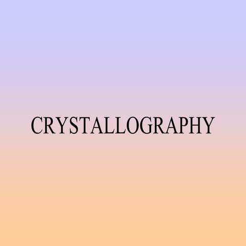 Crystallography