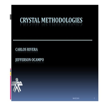 Crystal Methodologies