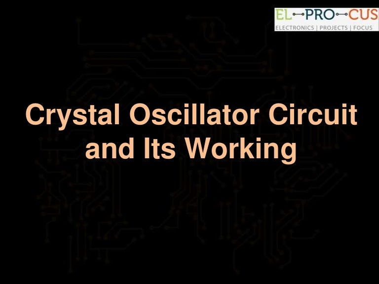 Overview of Crystal Oscillator Circuit Working and Its Application