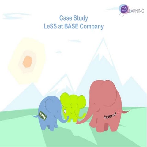 LeSS at Base Company Case Study
