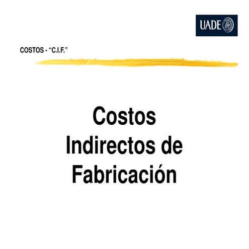 Costos - Costos Indirectos de Fabricación