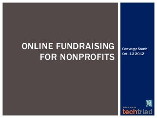 Online Fundraising for Nonprofits Sue Polinsky ConvergeSouth2012