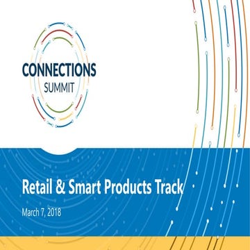 Connections Summit - Retail & Smart Products Track