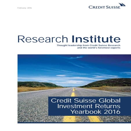 Credit Suisse Global Investment Returns Yearbook 2016 