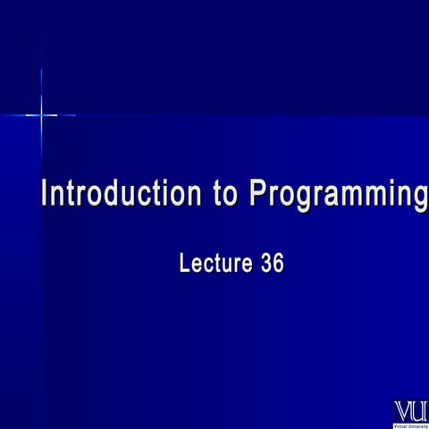 CS201- Introduction to Programming- Lecture 36