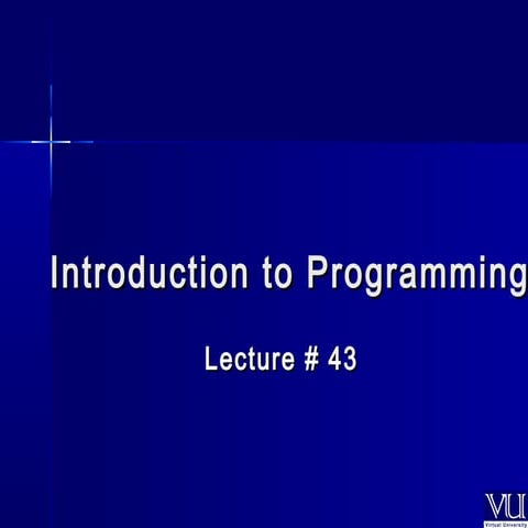 CS201- Introduction to Programming- Lecture 43