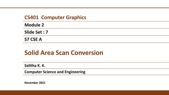 CS401_M2_L6_Solid Area Scan Conversion.pptx