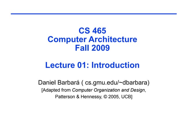 CS465Lec1.ppt computer architecture in the fall term
