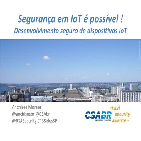 Segurança em IoT é possível ! Dicas de desenvolvimento seguro de dispositivo...