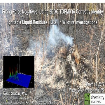 Fixing False Negatives, Using 2DGC-TOFMS to Correctly Identify Ignitable Liqu...