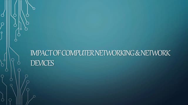 Impact of computer networking and network devices