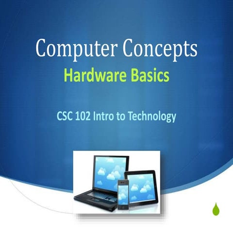 CSC 102 Computer Intro | PPT