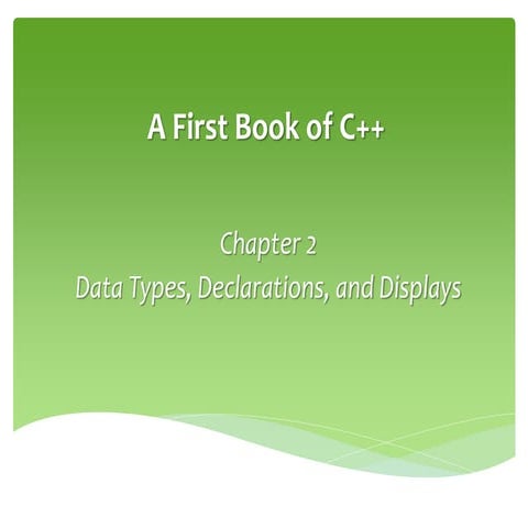 Csc1100 lecture02 ch02-datatype_declaration
