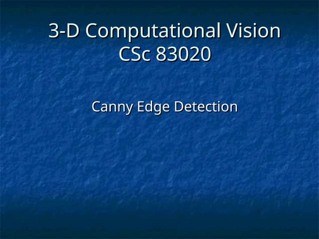 CSc83020_lec06_EdgeDetection2recenttimes.ppt