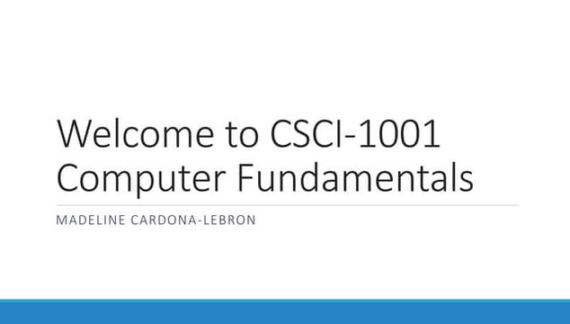 CSCI_1001_Intro_Class1.pptx