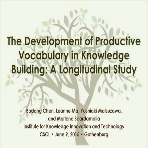 CSCL 2015 | The Development of Productive Vocabulary in Knowledge Building: A...