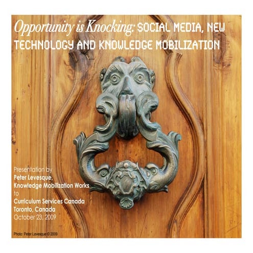 Opportunity is Knocking: social media, new technology & knowledge mobilization