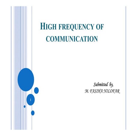 High frequency of communication