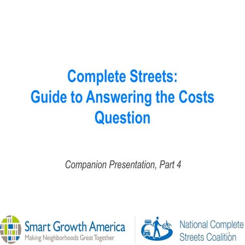  Complete Streets: Costs Questions Guides Powerpoint 4
