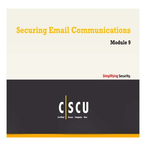 Cscu module 09 securing email communications