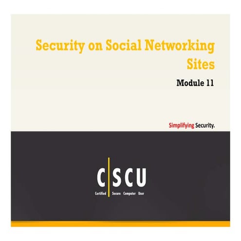 Cscu module 11 security on social networking sites