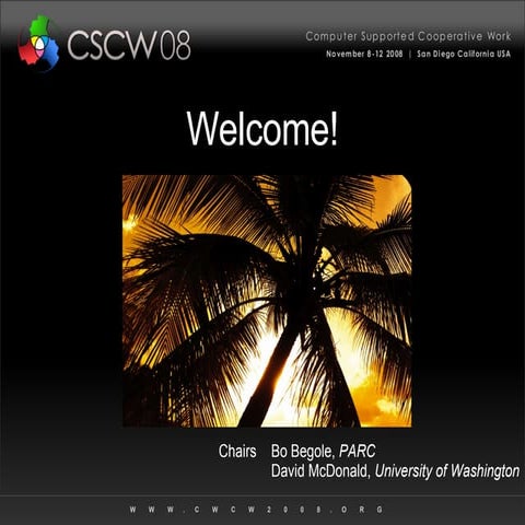 CSCW 2008 Opening Plenary