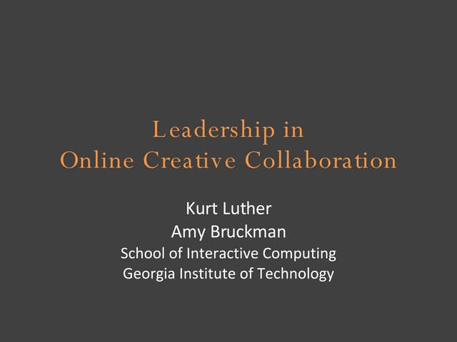 Leadership in Online Creative Collaboration - CSCW 2008