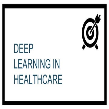 DEEP LEARNING IN HEALTHCARE