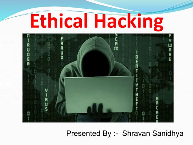 Presentation on Ethical Hacking ppt
