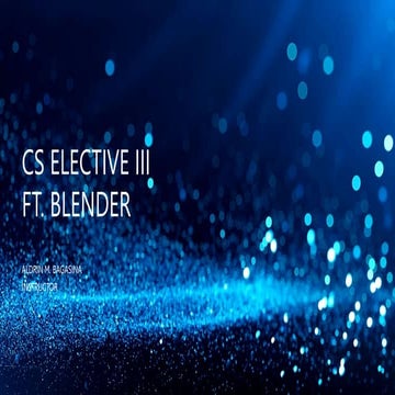 CS ELECTIVE III - BLENDER LESSON 1.pptx