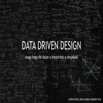 DATA DRIVEN DESIGN - avagy hogy fér össze a kreativitás a tényekkel