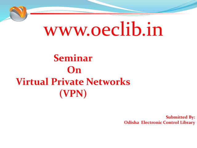 Virtual Private Networks (VPN) ppt