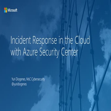 CSF18 - Incident Response in the Cloud - Yuri Diogenes