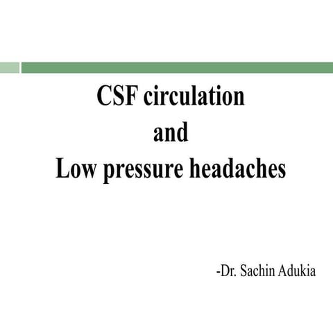 Csf circulation and low csf pressure headaches