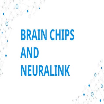 A PPT ABOUT BRAIN CHIPS - THE GOOD & BAD.pptx