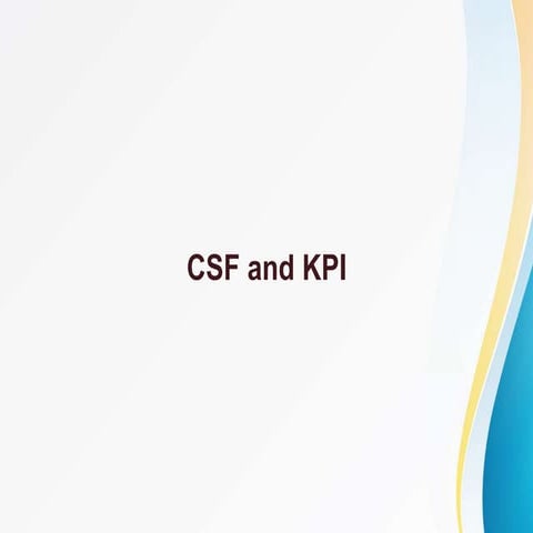 CSF (Critical Success Factore) & KPI (Key Performance Indicator)