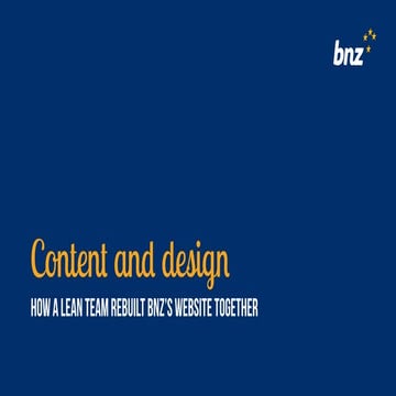 Content & Design: How a Lean team rebuilt BNZ's website