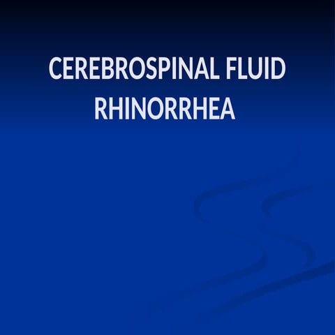 Cerebro spinal fluid rhinorrhea management