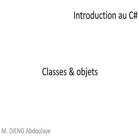 Csharp2 : classes et objets