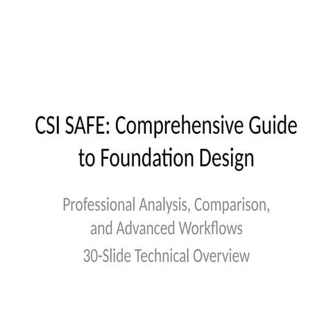 CSI SAFE: Advanced Foundation Design and Analysis Software Overview | PPTX