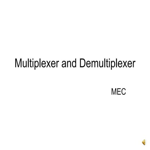 CSL 202, Multiplexer and Demultiplexer