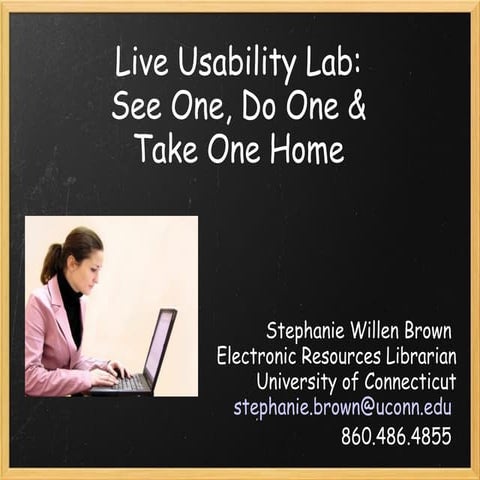 Live Usability Lab: See One, Do One & Take One Home