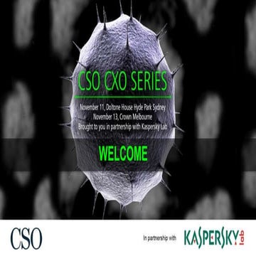 CSO CXO Series Breakfast in partnership with Kaspersky Lab,, 11th Nov Sydney. 13th Nov Melbourne