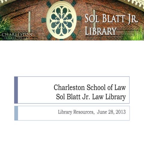 Sol Blatt Jr. Law Library, Charleston School of Law, Resources for ...