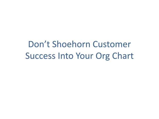 Fitting Customer Success into the Org Chart