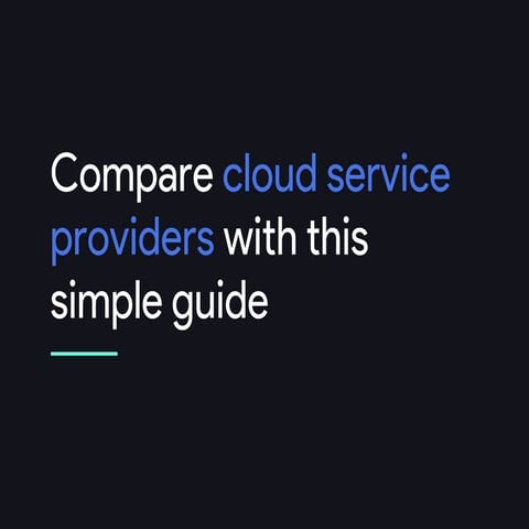Compare cloud service providers with this simple guide