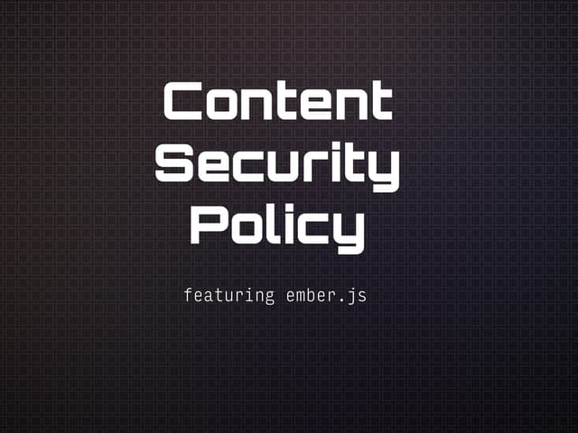 Content Security Policy