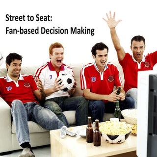 Sports Fan-based Decision Making